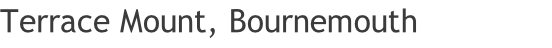 Terrace Mount, Bournemouth
